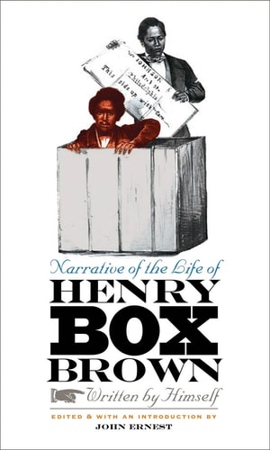 Narrative of the Life of Henry Box Brown - Annotated by John Ernest (Paperback)