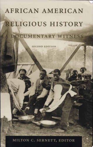 African American Religious History : A Documentary Witness