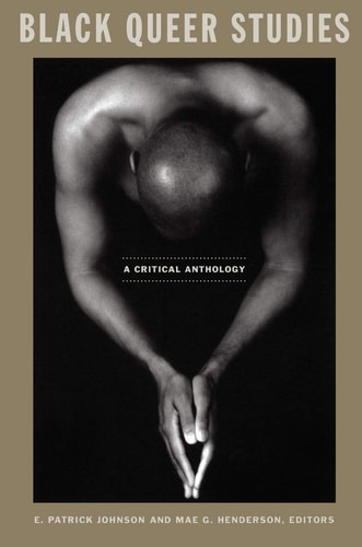 Black Queer Studies : A Critical Anthology