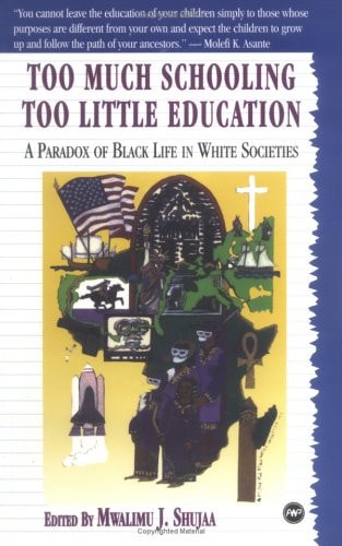 Too Much Schooling Too Little Education
