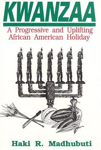 Kwanzaa: An Uplifting and Progressive African American Holiday