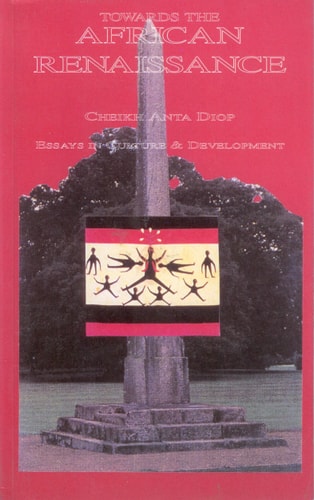 Towards the African Renaissance: Essays in African Culture and Development, 1946-1960