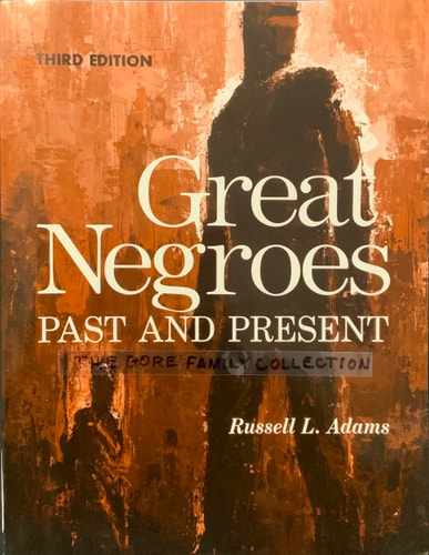 Great Negroes: Past And Present: Volume One