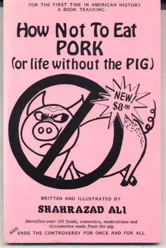 How Not To Eat Pork (or life without Pig)