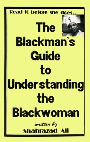 The Blackman's Guide to Understanding the Blackwoman