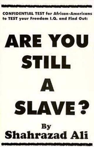 Are You Still A Slave?