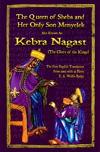 The Kebra Nagast-the Queen Of Sheba & Her Only Son Menyelek