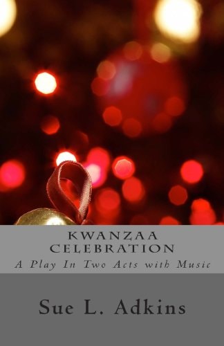 Kwanzaa Celebration: A Play in Two Acts