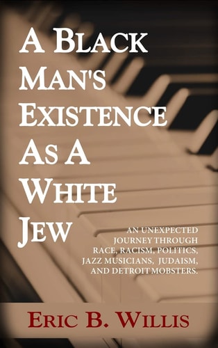 A Black Man's Existence As A White Jew