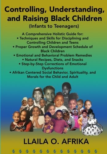 Controlling, Understanding, and Raising Black Children