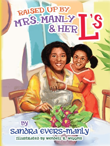 Raised Up By Mrs. Manly & Her L's (paperback)