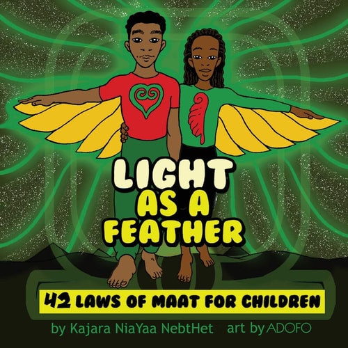 Light as a Feather: The 42 Laws of Maat for Children (1087873436)