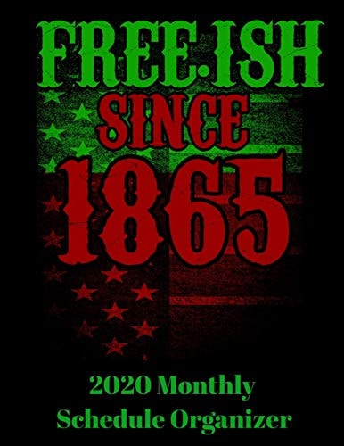 Freeâ€¢ish since 1865 2020 Monthly Schedule Organizer (paperback)
