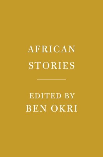 African Stories - (Everyman's Library Pocket Classics) by Ben Okri (Hardcover)