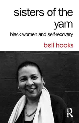 Sisters of the Yam - 2nd Edition by Bell Hooks (Paperback)