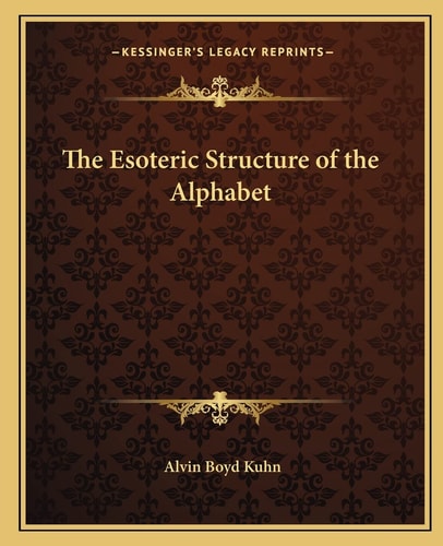 The Esoteric Structure of the Alphabet