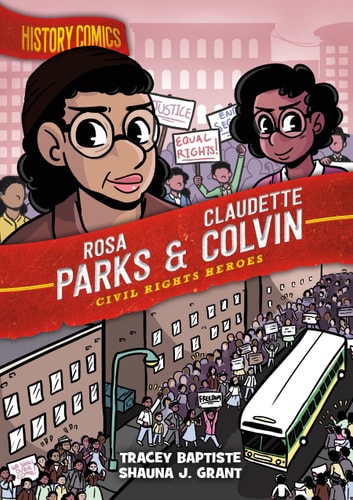 History Comics: Rosa Parks & Claudette Colvin - by Tracey Baptiste (Paperback)