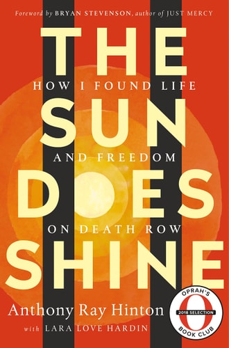 The Sun Does Shine: How I Found Life And Freedom On Death Row