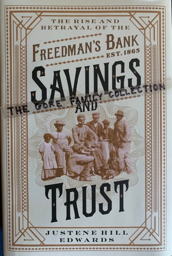 Savings and Trust The Rise and Betrayal of the Freedman's Bank