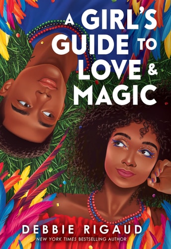 A Girl's Guide to Love & Magic by Debbie Rigaud