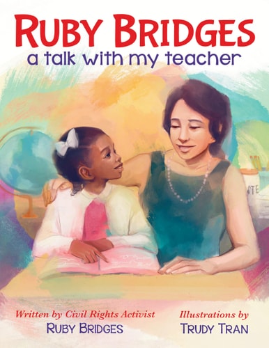 Ruby Bridges: A Talk with My Teacher - (Hardcover)