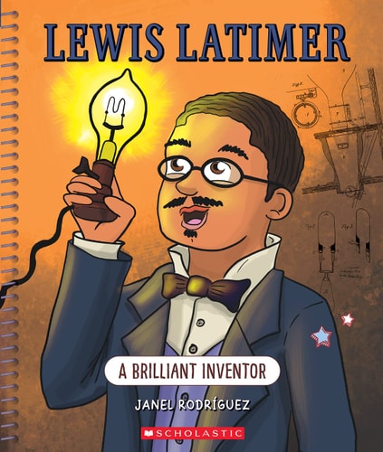 Lewis Latimer: a Brilliant Inventor (Bright Minds)