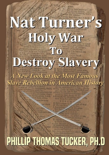 Nat Turner’s Holy War to Slavery