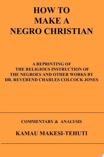 How To Make A Negro Christian