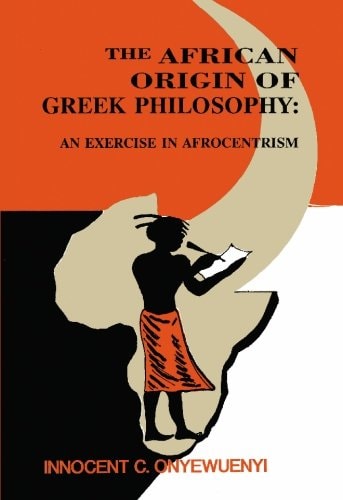 The African Origin of Greek Philosophy (paperback)