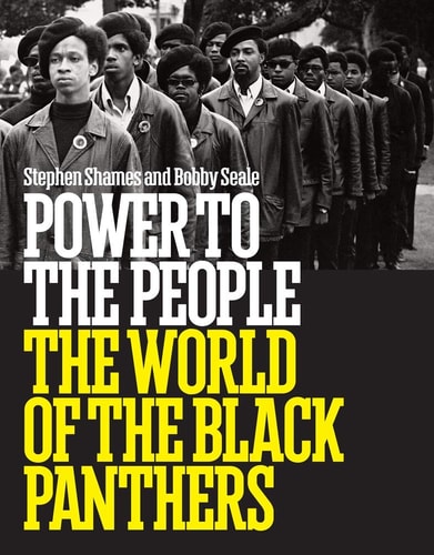 Power To The People: The World Of The Black Panthers