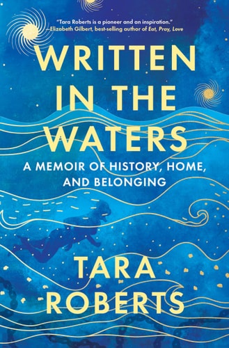 Written in the Waters - by Tara Roberts (Hardcover)