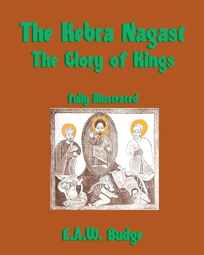 The Kebra Nagast - by E a W Budge (Paperback)