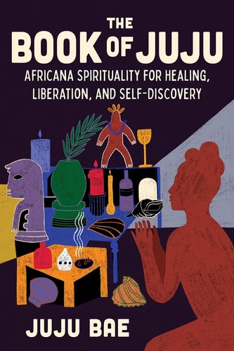 The Book of Juju - by Juju Bae (Hardcover)