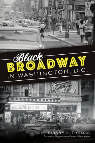 Black Broadway in Washington, DC - (American Heritage) by Briana A Thomas (Paperback)