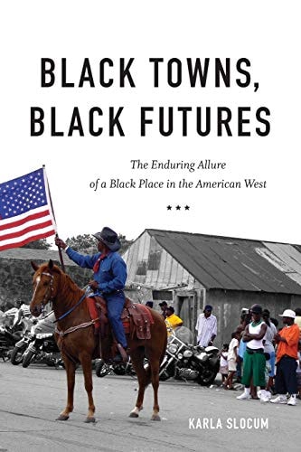 Black Towns, Black Futures - by Karla Slocum (Paperback)