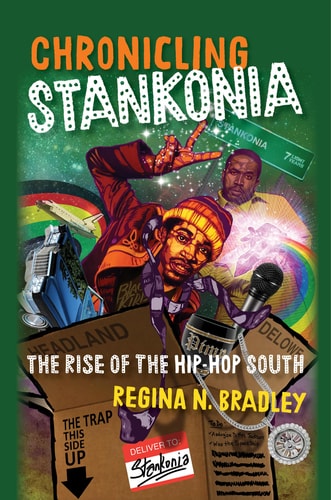 Chronicling Stankonia - by Regina Bradley (Paperback)