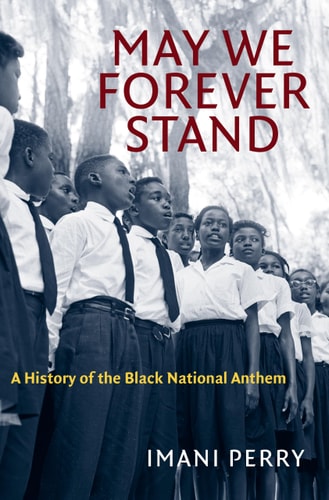 May We Forever Stand - (The John Hope Franklin African American History and Culture) by Imani Perry (Paperback)