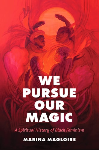 We Pursue Our Magic - by Marina Magloire (Paperback)