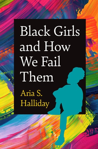 Black Girls and How We Fail Them