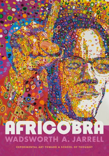 Art History Publication Initiative: Africobra: Experimental Art Toward a School of Thought (paperback)