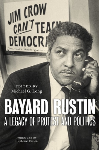 Bayard Rustin - by Michael G Long (Hardcover)