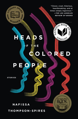 Heads of the Colored People - by Nafissa Thompson-Spires (Paperback)