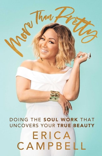 More Than Pretty : Doing the Soul Work that Uncovers Your True Beauty