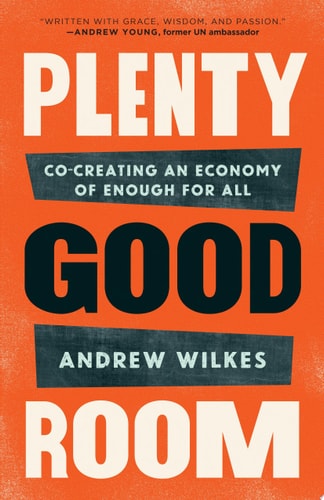 Plenty Good Room - by Andrew Wilkes (Paperback)
