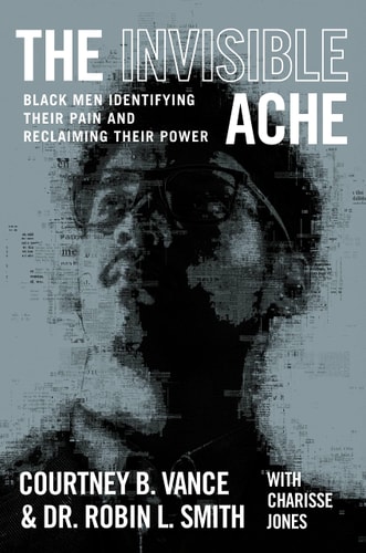 The Invisible Ache - by Courtney B Vance & Robin L Smith (Hardcover)