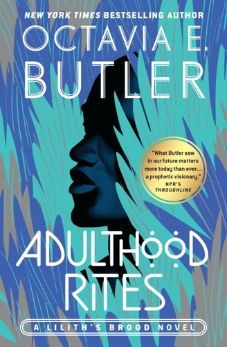 Adulthood Rites (Lilith's Brood, 2) by Octavia E. Butler
