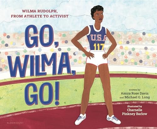 Go, Wilma, Go! - by Amira Rose Davis & Michael G Long (Hardcover)