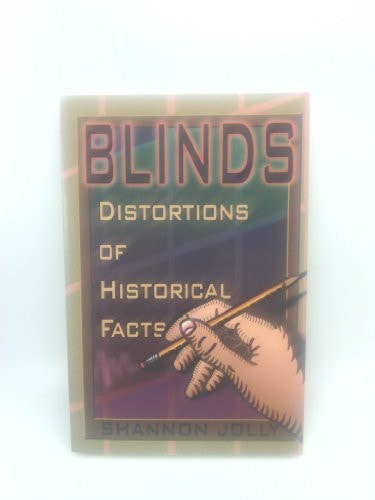 Blinds: Distortions of Historical Facts