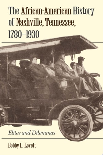 African-American History of Nashville, Tennessee 1780-1930