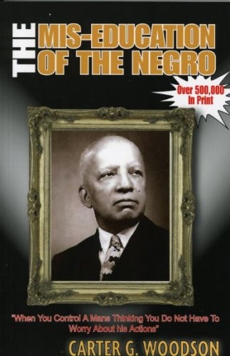 The Miseducation Of The Negro